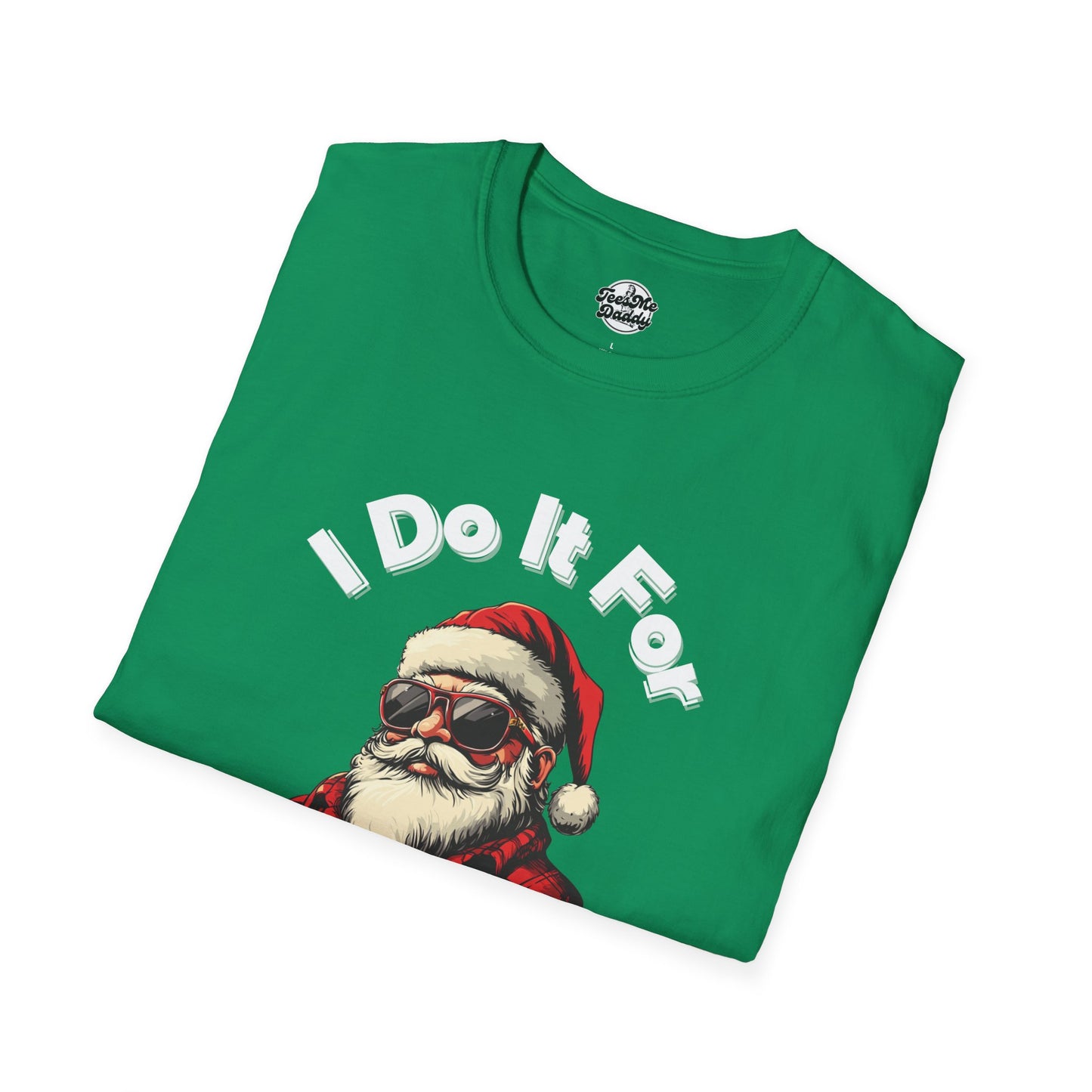 I Do It For The Ho’s – Naughty Santa Unisex Softstyle T-Shirt