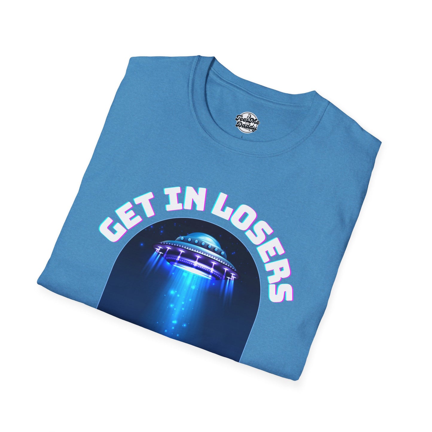 Get In Losers – UFO Abduction Unisex Softstyle T-Shirt