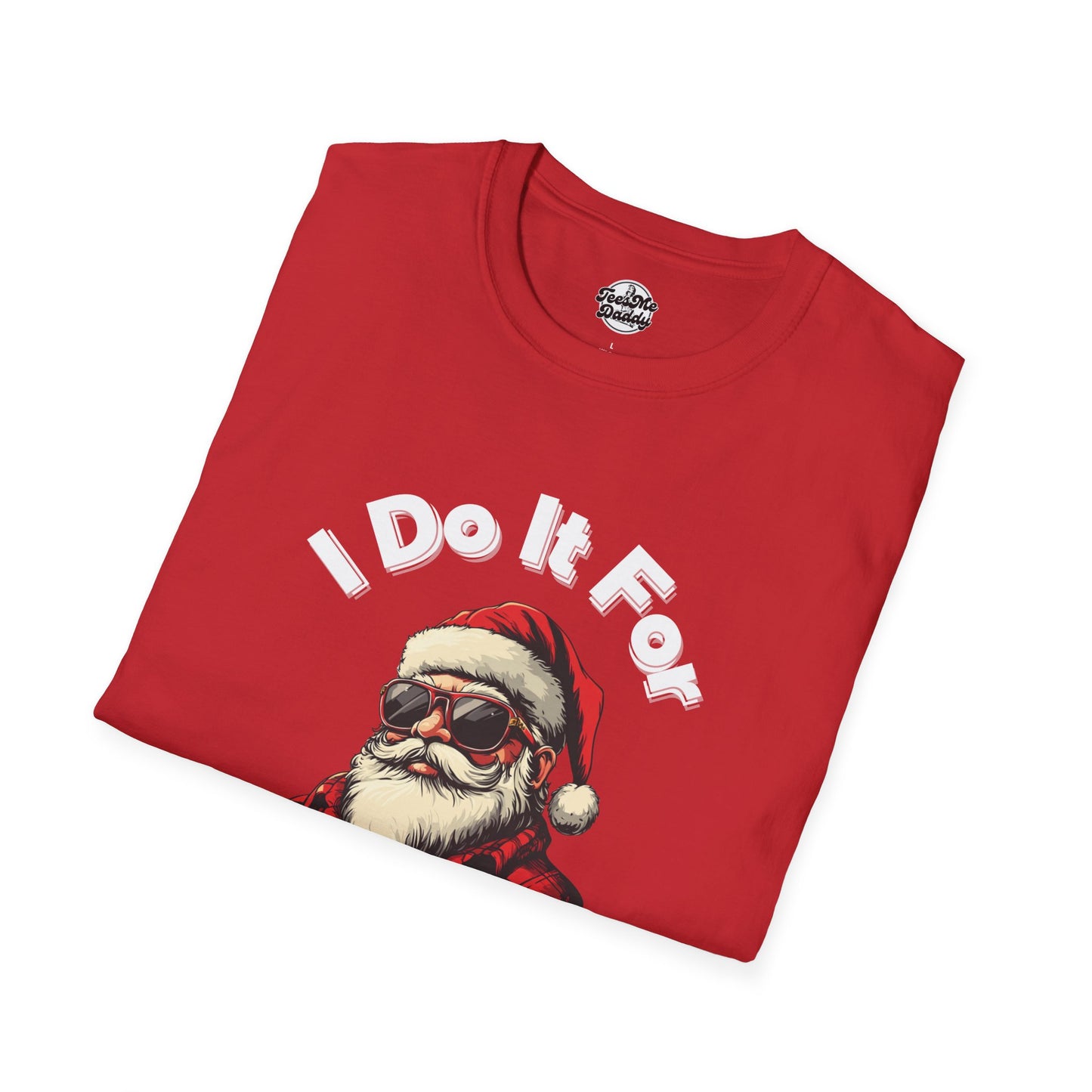 I Do It For The Ho’s – Naughty Santa Unisex Softstyle T-Shirt