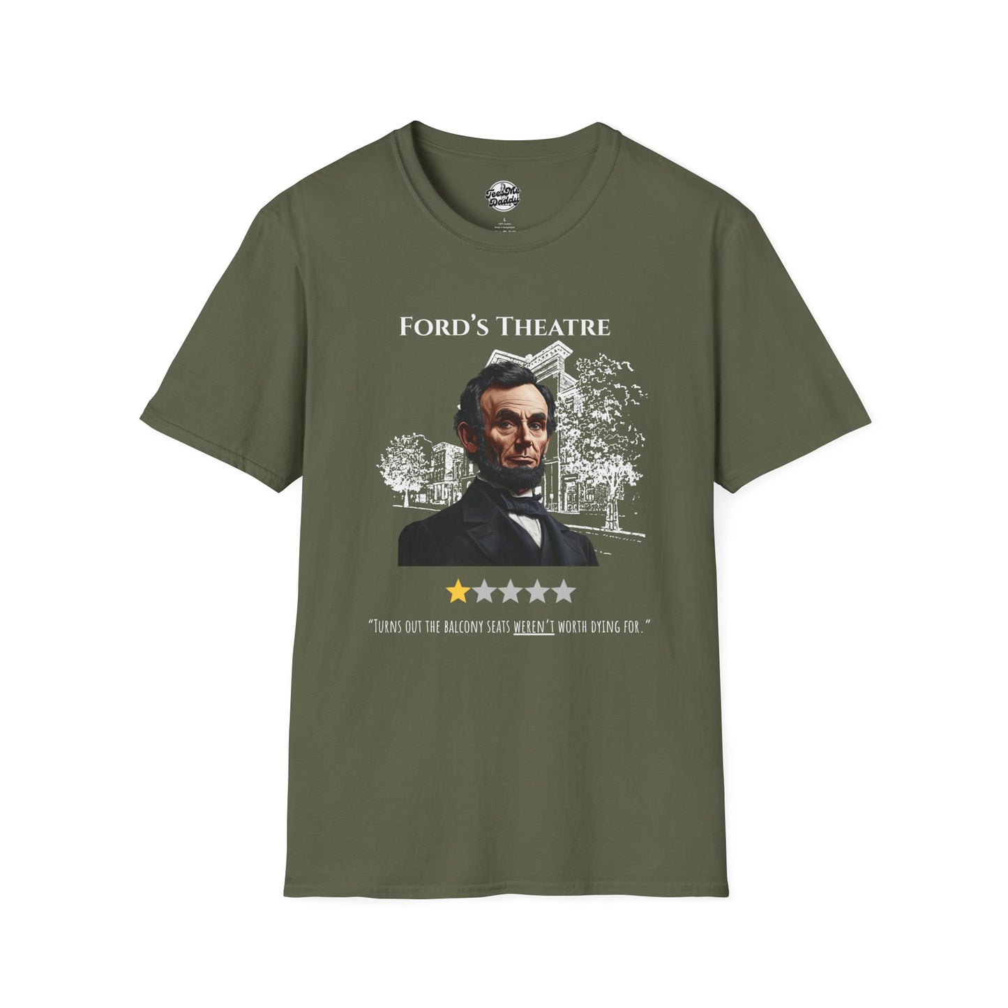 Abraham Lincoln’s 1-Star Ford’s Theatre Review – Dark Humor Unisex Softstyle T-Shirt