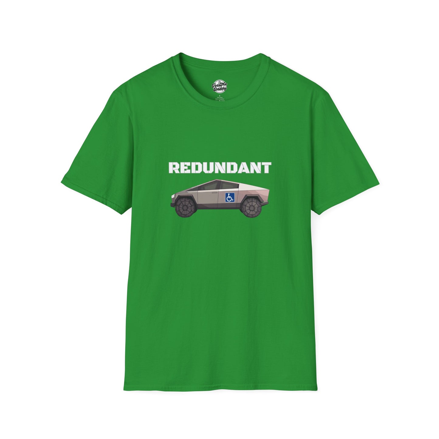 Elon's Cyber E-Truck Is “R” Word: Redundant – Hilarious Double “R” Unisex Softstyle T-Shirt