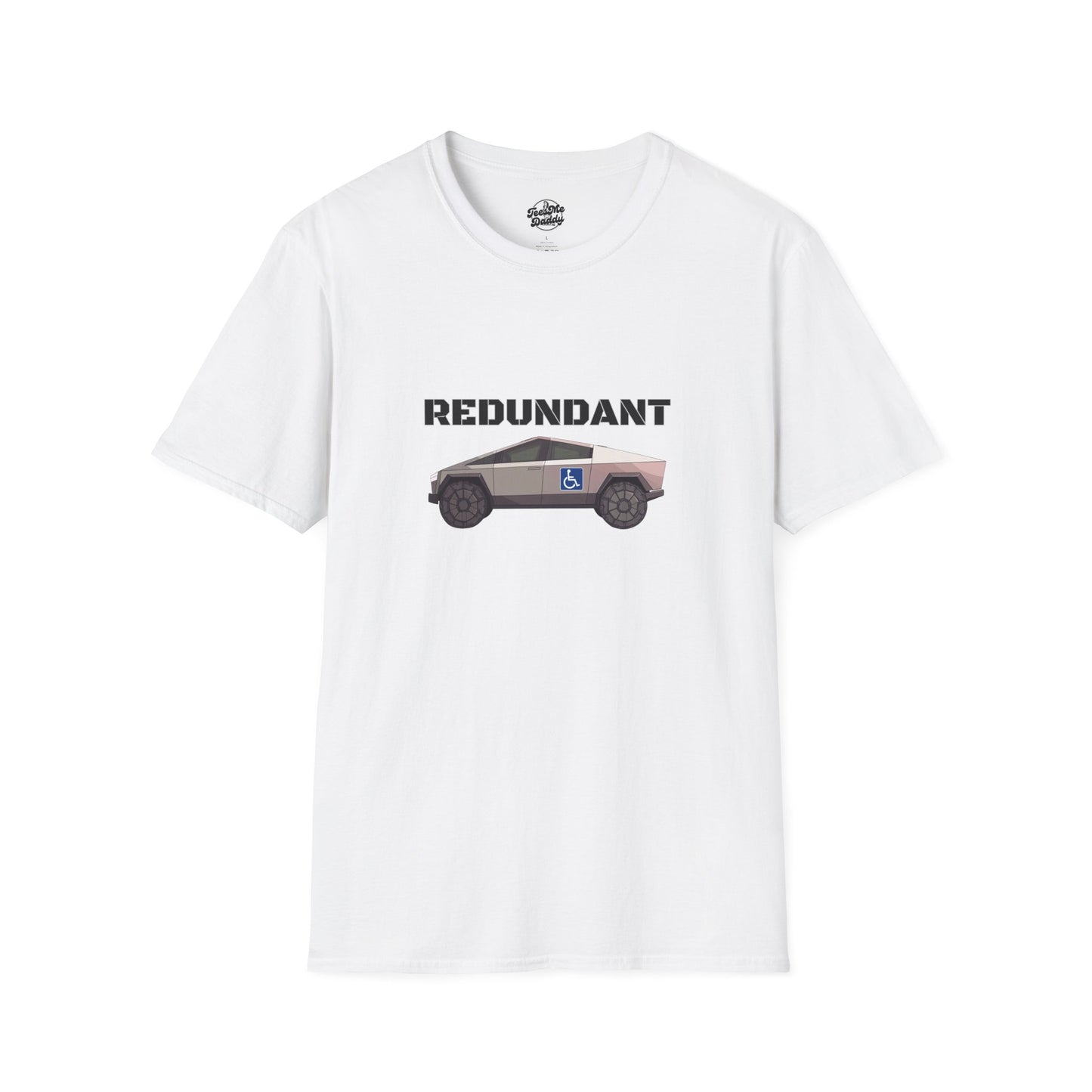 Elon's Cyber E-Truck Is “R” Word: Redundant – Hilarious Double “R” Unisex Softstyle T-Shirt