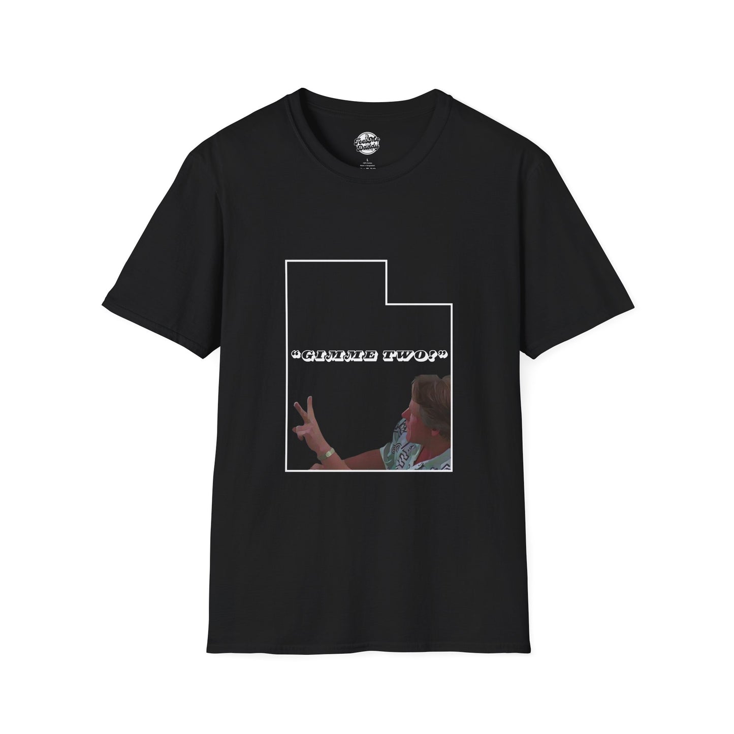 Utah, Gimme Two – Classic Movie Quote Unisex Softstyle T-Shirt