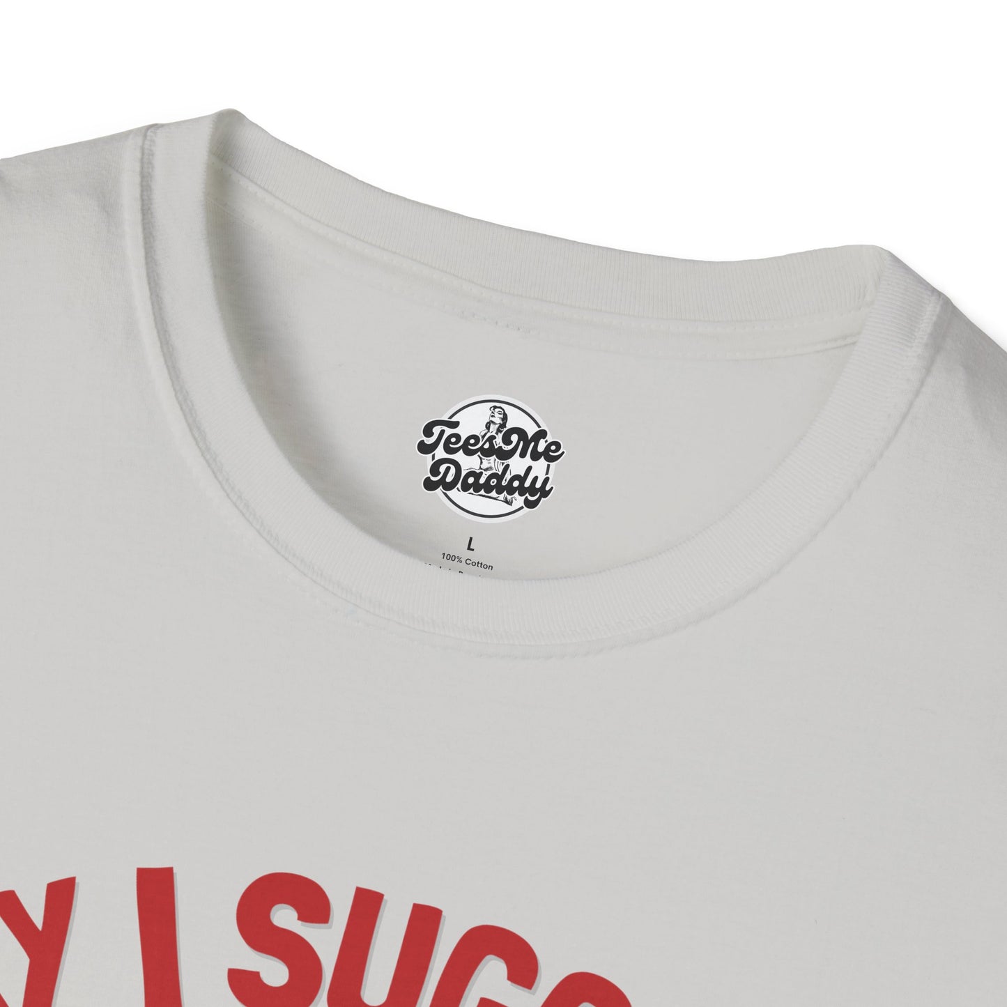 May I Suggest the Sausage? – Risqué Pointer Unisex Softstyle T-Shirt