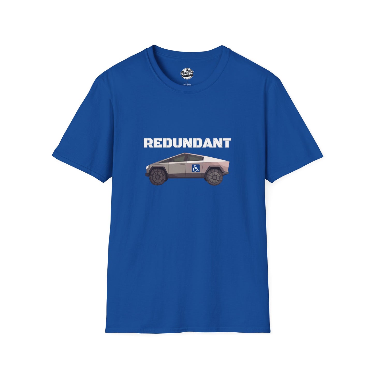 Elon's Cyber E-Truck Is “R” Word: Redundant – Hilarious Double “R” Unisex Softstyle T-Shirt