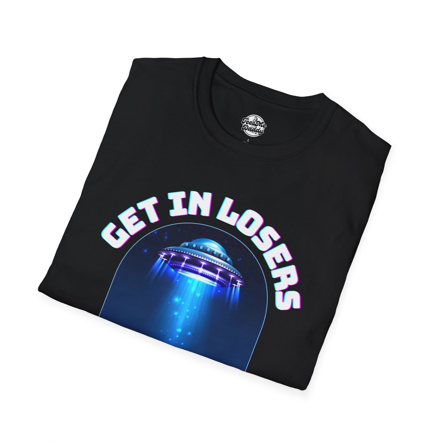 Get In Losers – UFO Abduction Unisex Softstyle T-Shirt