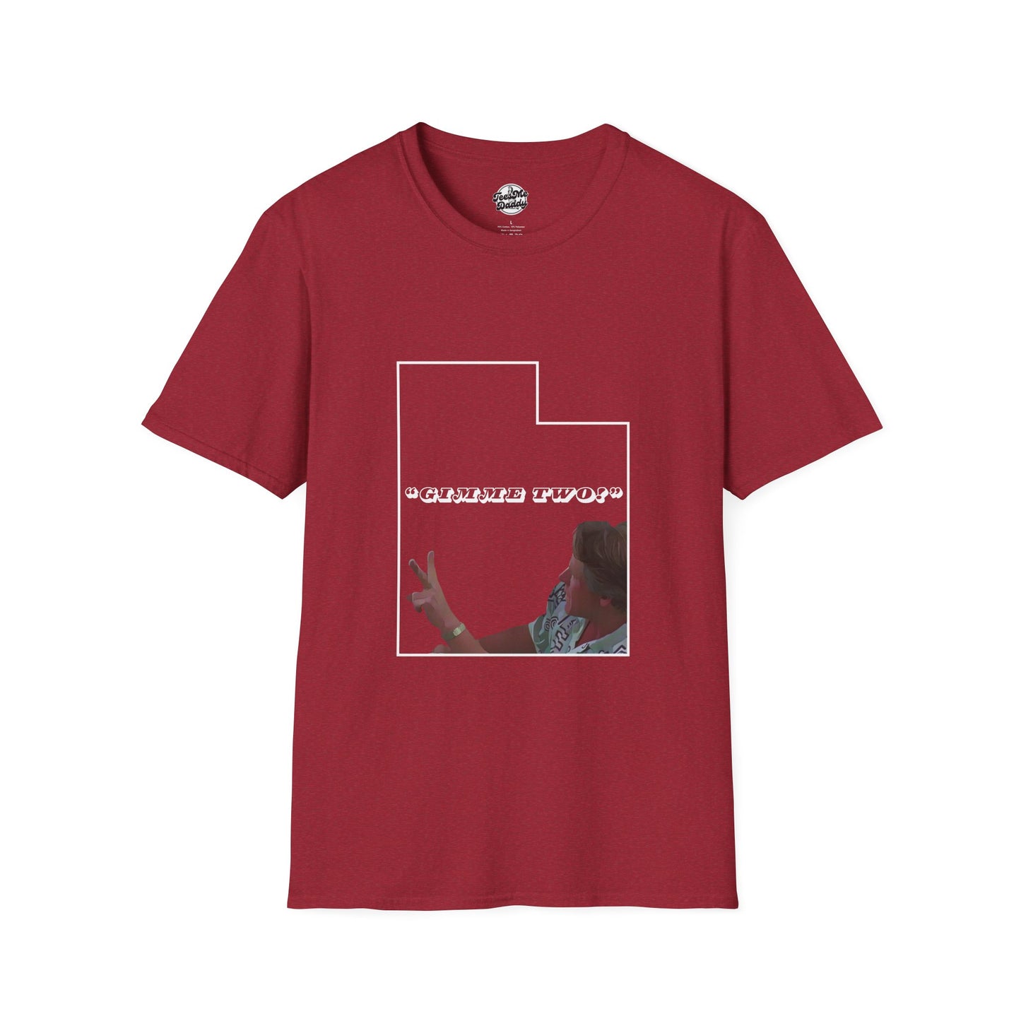 Utah, Gimme Two – Classic Movie Quote Unisex Softstyle T-Shirt