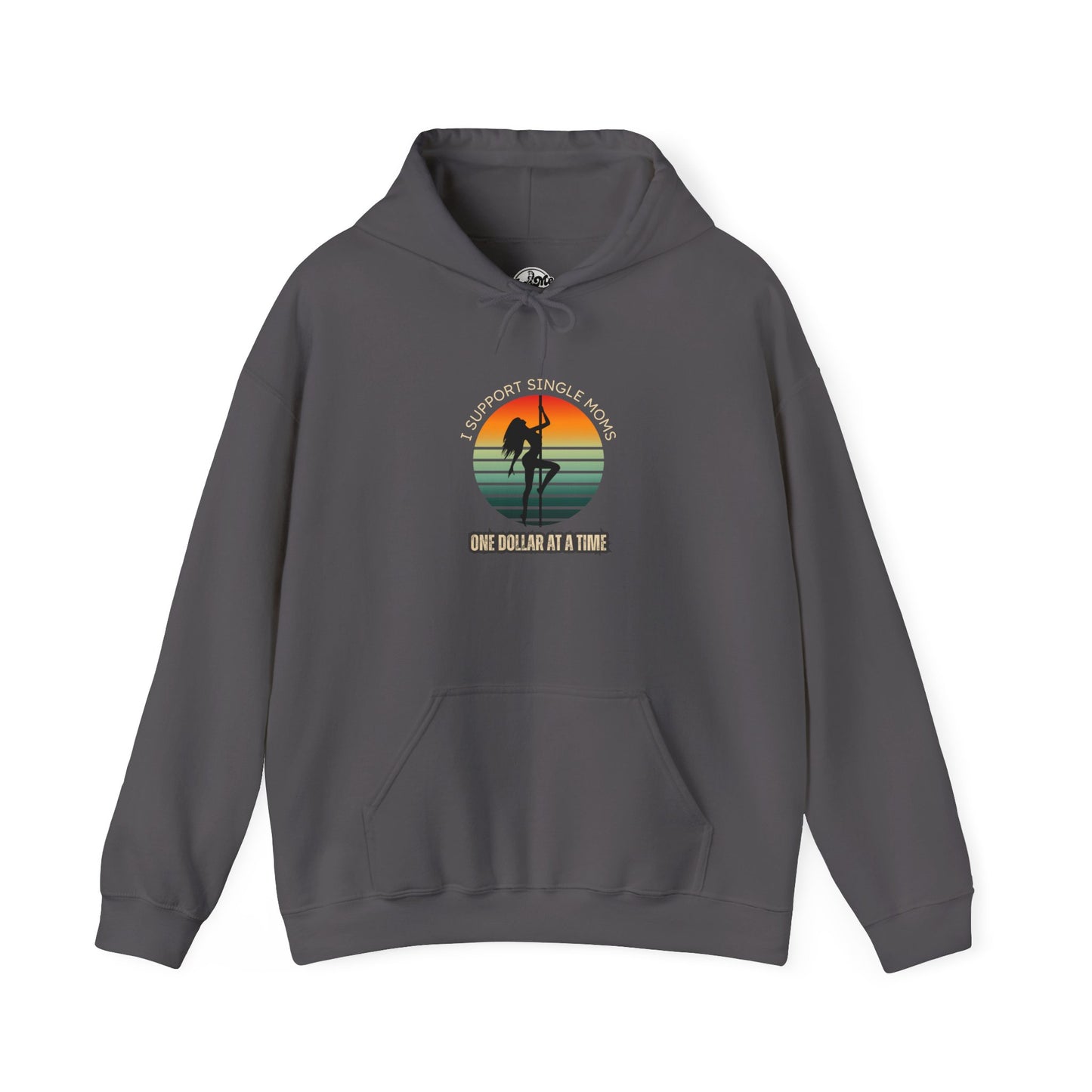 Support Single Moms Hoodie - One Dollar at a Time