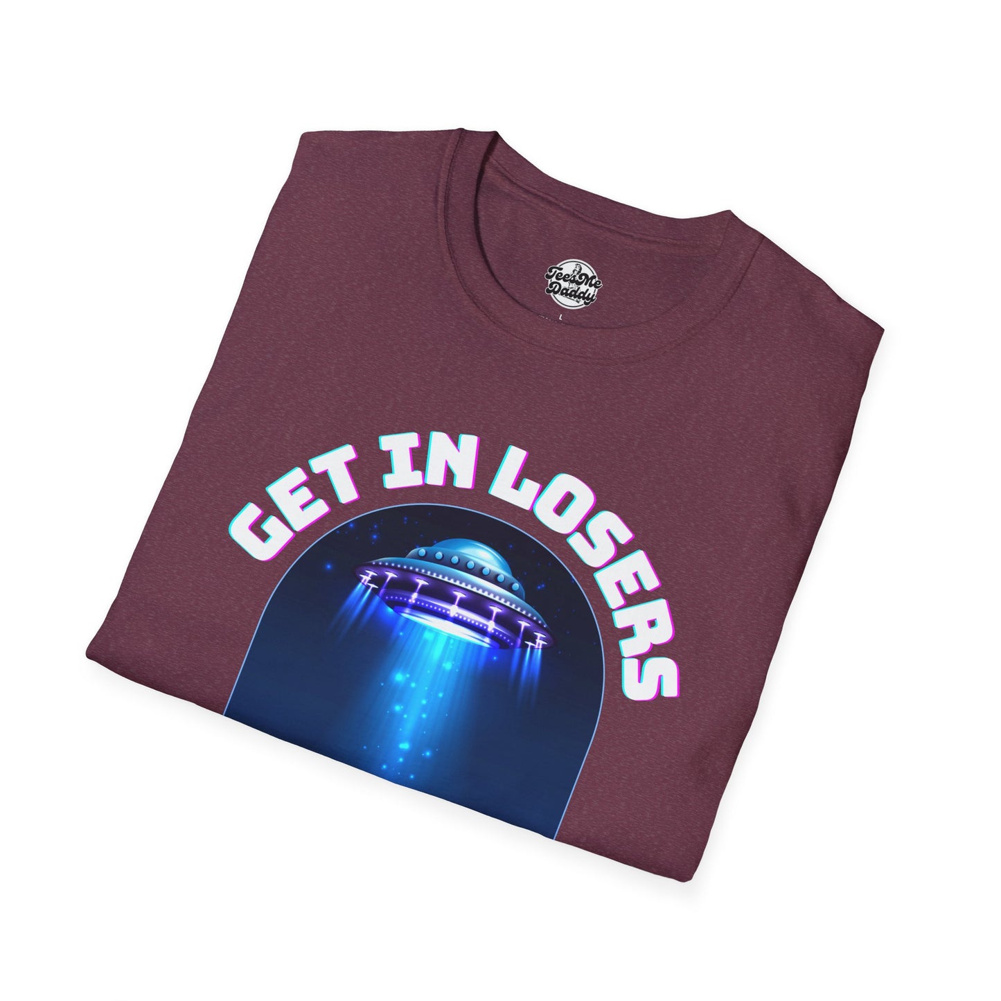 Get In Losers – UFO Abduction Unisex Softstyle T-Shirt