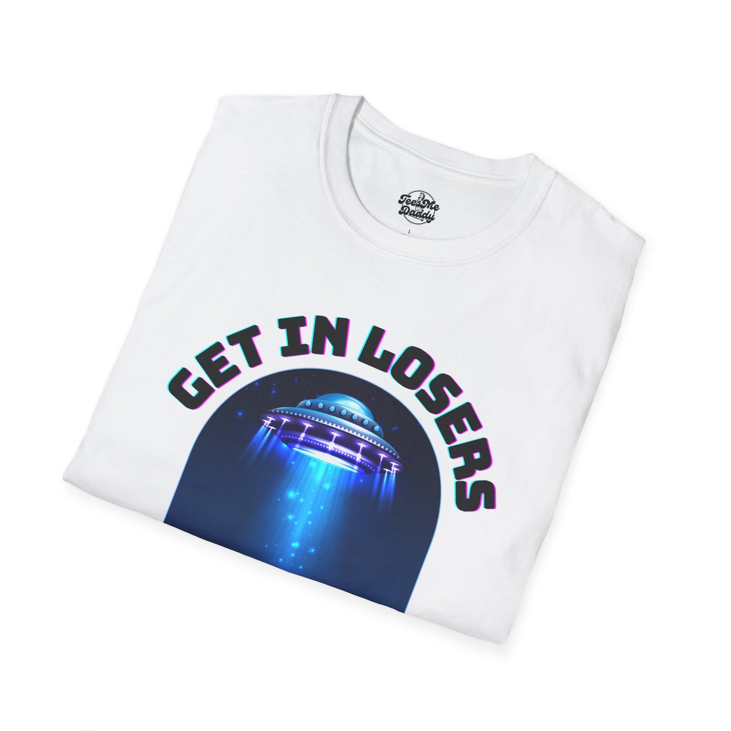 Get In Losers – UFO Abduction Unisex Softstyle T-Shirt
