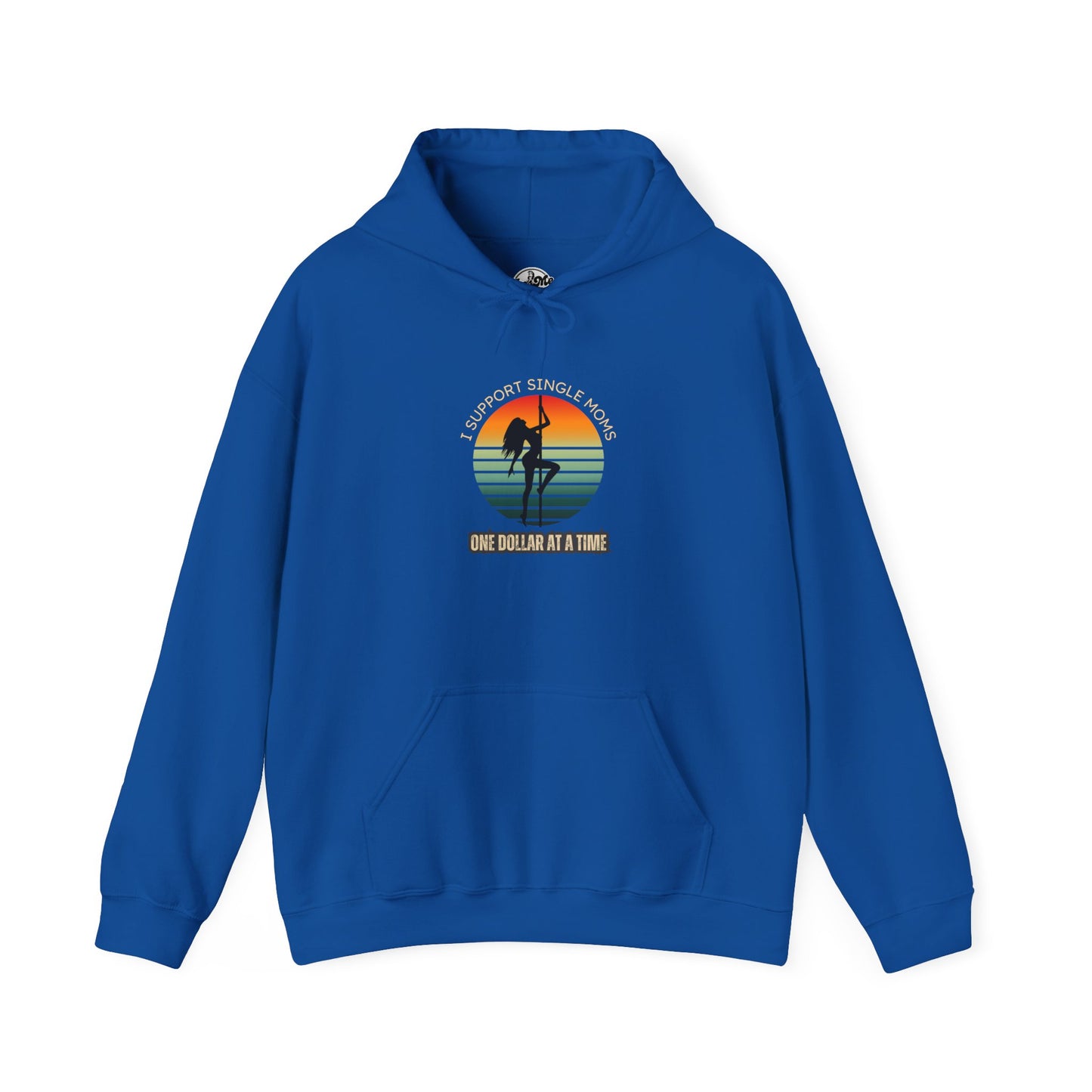 Support Single Moms Hoodie - One Dollar at a Time